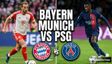 Bayern Munich vs PSG Predicted Starting XI: 2nd Leg Team News and Tactical Lineups