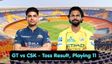 GT vs CSK Toss Result, Playing 11: IPL 2026 Who Won Toss Today, Lineups