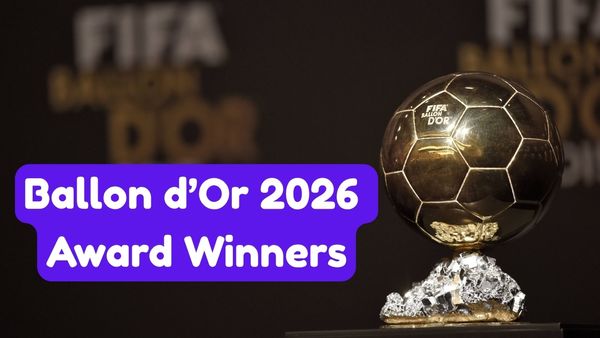 Ballon d'Or 2026 Award Winners: Full List of Award Winners, Rankings