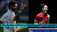 Virat Kohli source of inspiration as Manika Batra continues Relentless Quest for Olympic Glory