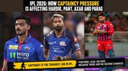 IPL 2026: Pressure of Captaincy Taking Toll on Hardik, Pant, Axar and Parag?