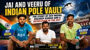 Jai And Veeru Of Indian Pole Vault: The Story Of Dev Meena, Kuldeep Kumar And A Revolution In Sky