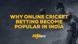 Why Online Cricket Betting Become Popular In India