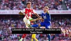 Leicester Vs Arsenal Dream11 Prediction Team News Lei Vs Ars Premier League Predicted Lineup