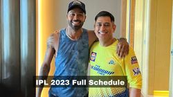 Indian Premier League 2023 Full Schedule Time Table Venue When And Where To Watch Ipl 