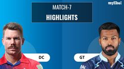 Dc Vs Gt Match Highlights Ipl 2023 Match 7 Season 