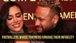 Five Footballers Who Cheated On Their Partners But Were Forgiven