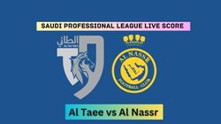 Al Taee Vs Al Nassr Live Score Saudi Pro League Tae Vs Nas Updates Lineups