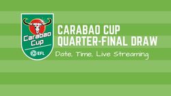 Carabao Cup 2023 24 Quarter Final Draw Date Time Live Streaming How To Watch