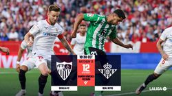 Elgran Derbi Five Reasons Not To Miss The Showdown Between Sevilla Fc And Real Betis