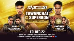 One Friday Fights 46 Live Streaming Telecast Tawanchai Vs Superbon December 