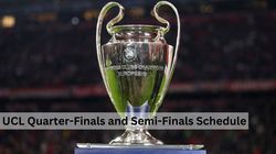 Champions League Quarter Finals And Semi Finals Complete List Of Fixtures Date Schedule