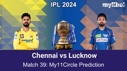 Che Vs Lsg My11circle Prediction Ipl 2024 Match 39 Chennai Vs Lucknow Fantasy Tips Expert Picks