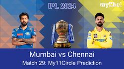 Mi Vs Csk My11circle Prediction Ipl 2024 Match 29 Mum Vs Che Fantasy Tips Expert Picks