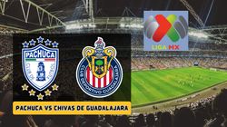 Pachuca Vs Chivas Live Streaming Liga Mx Schedule En Vivo Where To Watch