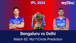 Rcb Vs Dc My11circle Prediction Ipl 2024 Match 62 Blr Vs Del Fantasy Tips Expert Picks