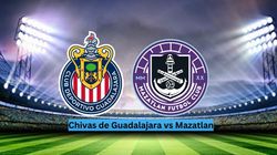 Chivas Vs Mazatlan Live Streaming Liga Mx Schedule Where To Watch In Mexico And Usa