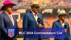 Mlc 2024 Commentators List Who Is Doing Commentary In Major League Cricket Season 