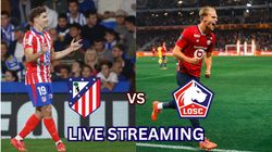 Atletico Madrid Vs Lille Live Streaming Ucl 2024 25 Match Details