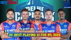 Dc Ipl 2025 Best Playing 11 Delhi Capitals Strongest Lineup Impact Players After Mega Auction