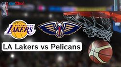 Lakers Vs Pelicans Prediction Odds Los Angeles Lakers Vs New Orelans Pelicans Lineups Lines Wher
