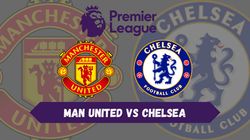 Manchester United Vs Chelsea Live Streaming Pl Schedule Where To Watch In India Uk Usa And Other