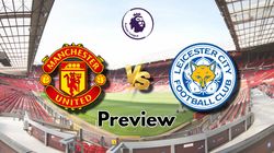 Manchester United Vs Leicester City Match Preview Team News Live Streaming Details Prediction And More