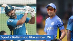 Sports Bulletin On November 26 Rohit Sharma To Play Adelaide Test Gautam Gambhir Returns To India