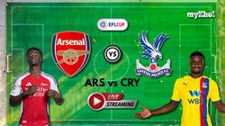 Arsenal Vs Crystal Palace Live Streaming Efl Cup Where To Watch Ars Vs Cry In India Bangladesh Pakistan Nepal Uk