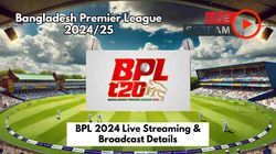 Bangladesh Premier League 2024 25 Live Streaming Broadcast Details How To Watch Bpl Live Telecast In India Bangladesh And Other Countries