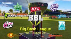 Bbl 14 Schedule Fixtures Dates Timings In India Venues Of Big Bash League 2024 25 Season