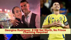 Cristiano Ronaldo S Girlfriend Georgina Rodriguez Independent And Thriving With A 10 Million Net