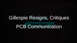 Gillespie Slams Pcb Communication Issues 
