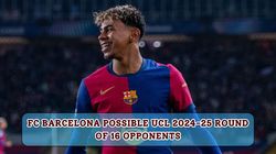 Who Could Fc Barcelona Face In Ucl 2024 25 Round Of 16 Know All Possible Opponents