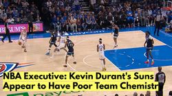 Nba Executive Kevin Durants Suns Appear To Have Poor Team Chemistry