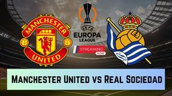 Man United Vs Real Sociedad Live Streaming How Where To Watch Timing Europa League Telecast Lineups