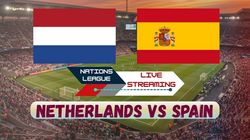 Netherlands Vs Spain Live Streaming Uefa Nations League Quarterfinal Schedule Timing Where To Wat