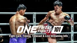 One Friday Fights 101 Fight Card Timing Telecast Live Streaming In India Australia Uk