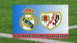 Real Madrid Vs Rayo Vallecano Live Streaming La Liga Schedule Timing Where To Watch