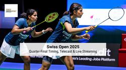 Swiss Open 2025 Quarter Final Live Streaming When How To Watch Subramanian Treesa Gayatri Matches