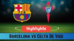 Barcelona Vs Celta Vigo Live Score Lineups Barca Laliga Match Latest Updates