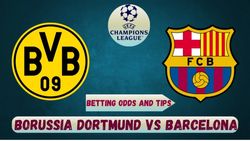 Borussia Dortmund Vs Barcelona Prediction Betting Odds Dot Vs Bar Champions League Best Odds Tips