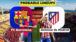 Fc Barcelona Vs Atletico Madrid Lineups Copa Del Rey 2024 25 Fcb Vs Atm Probable Starting Xi Inju