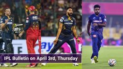 Ipl Bulletin For April 3 Gt End Rcb Unbeaten Start As Siraj Haunts Former Side To Samson Captaincy