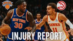 New York Knicks Vs Atlanta Hawks Injury Updates Game Details Key Absences Impact
