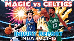 Orlando Magic Vs Boston Celtics Nba 2024 25 Injury Report Game Details Stats And Where To Watch