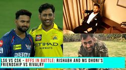 Lsg Vs Csk Ipl 2025 Rishabh Pant And Ms Dhoni S Bff Bond Tested In Today S High Stakes Clash