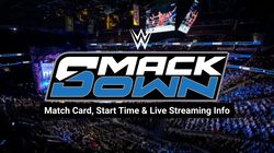 Wwe Live Streaming When How To Watch Smackdown On Tv Mobile In India Who Is Fighting On The Show