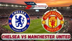 Chelsea Vs Man United Live Streaming Where And How To Watch The Pl 2024 25 Match On Tv And Online