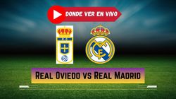 Es Real Oviedo Vs Real Madrid En Vivo Horario Donde Ver Partido De La Liga En Espana Mexico Y Otros